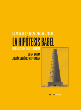 LA HIPTESIS BABEL : 20 FORMAS DE DESPLAZAR UNA TORRE