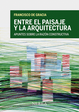 ENTRE EL PAISAJE Y LA ARQUITECTURA