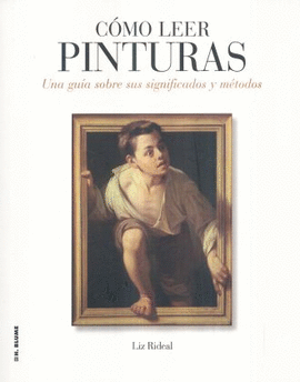 CMO LEER PINTURAS : UNA GUA SOBRE SUS SIGNIFICADOS Y MTODOS