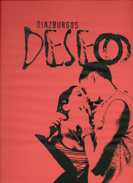 JUAN MANUEL DIAZ BURGOS. DESEO