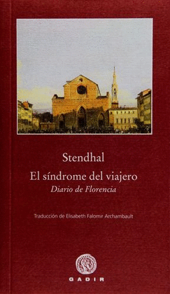 EL SINDROME DEL VIAJERO. DIARIO DE FLORENCIA