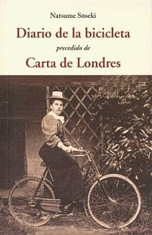 DIARIO DE LA BICICLETA / CARTA DE LONDRES