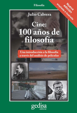 CINE : 100 AOS DE FILOSOFA : UNA INTRODUCCIN A LA FILOSOFA A TRAVS DEL ANLISIS DE PELCULAS