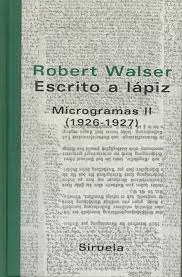 ESCRITO A LÁPIZ : MICROGRAMAS II  (1926-1927)