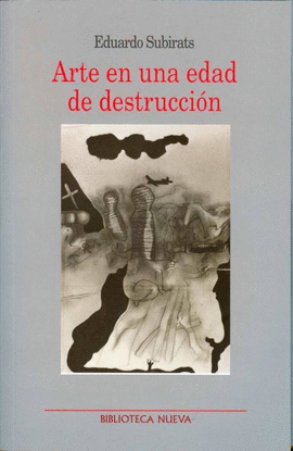 ARTE EN UNA EDAD DE DESTRUCCION