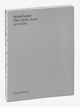 AKRAM ZAATARI. TIME CAPSULE, KASSEL 24/25.05.2022