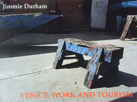 JIMMIE DURHAM VENICE, WORK AND TOURISM
