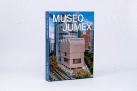 MUSEO JUMEX: 10 YEARS
