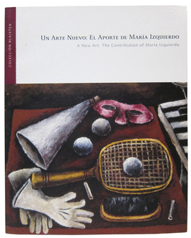UN ARTE NUEVO: EL APORTE DE MARA IZQUIERDO