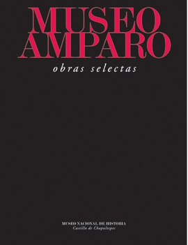 MUSEO AMPARO. OBRAS SELECTAS