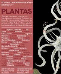 PLANTAS. REVISTA DE LA UNIVERSIDAD DE MEXICO NUM 885