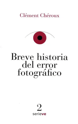 BREVE HISTORIA DEL ERROR FOTOGRAFICO