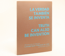 LAS LAGARTIJAS TIRADAS. LA VERDAD TAMBIN SE INVENTA