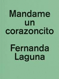 FERNANDA LAGUNA. MANDAME UN CORAZONCITO