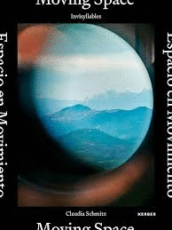 CLAUDIA SCHMITZ. INVISYLLABLES ESPACIO EN MOVIMIENTO
