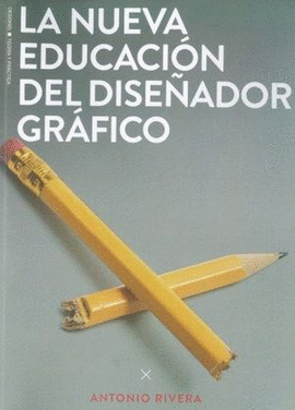 LA NUEVA EDUCACION DEL DISEADOR GRAFICO