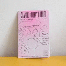 CUANDO NO HAY FUTURO VOL. 1