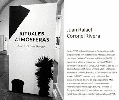 JUAN RAFAEL CORONEL RIVERA. RITUALES ATMOSFERAS