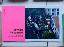 ALEX TAPIA. SENTIR LA CIUDAD