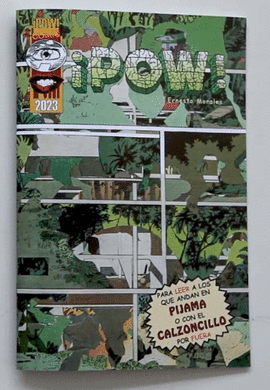 �POW! PARA LEER A LOS QUE ANDAN EN PIJAMA O CON EL CALZONCILLO POR FUERA