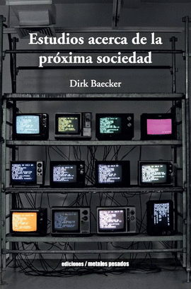 ESTUDIOS ACERCA DE LA PRXIMA SOCIEDAD