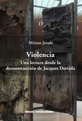 VIOLENCIA. UNA LECTURA DESDE LA DECONSTRUCCIN DE JACQUES DERRIDA