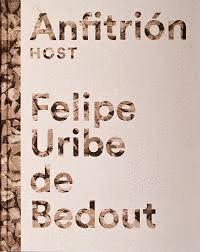 ANFITRIN : FELIPE URBIE DE BEDOUT