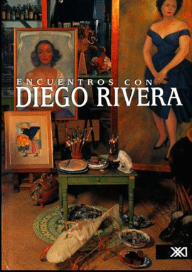 ENCUENTROS CON DIEGO RIVERA