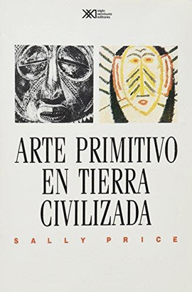 ARTE PRIMITIVO EN TIERRA CIVILIZADA