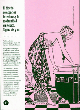 EL DISEO DE ESPACIOS INTERIORES Y LA MODERNIDAD EN MEXICO. SIGLOS XIX Y XX