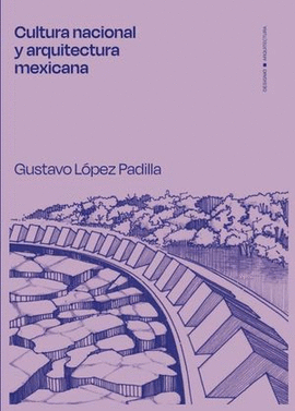 CULTURA NACIONAL Y ARQUITECTURA MEXICANA