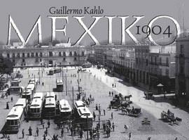 GUILLERMO KAHLO. MEXIKO 1904