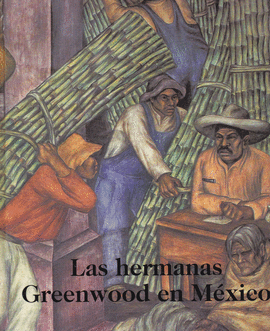 LAS HERMANAS GREENWOOD EN MÉXICO