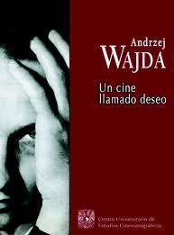 ANDRZEJ WAJDA. UN CINE LLAMADO DESEO