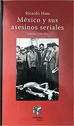 MXICO Y SUS ASESINOS SERIALES