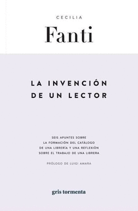 LA INVENCI�N DE UN LECTOR ( NUEVA EDICI�N)