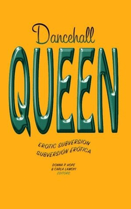 DANCEHALL QUEEN. EROTIC SUBVERSION. SUBVERISN ERTICA