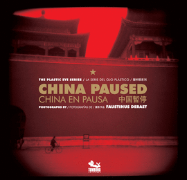 FAUSTINUS DERAET. CHINA EN PAUSA/CHINA PAUSED