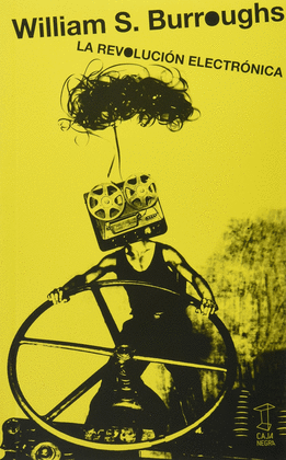 WILLIAM S. BURROUGHS. LA REVOLUCIN ELECTRNICA