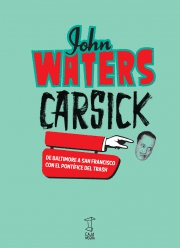 JOHN WATERS. CARSICK