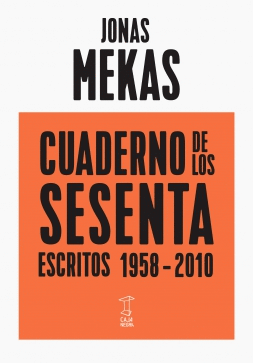 JONAS MEKAS. CUADERNO DE LOS SESENTA: ESCRITOS 1958-2010