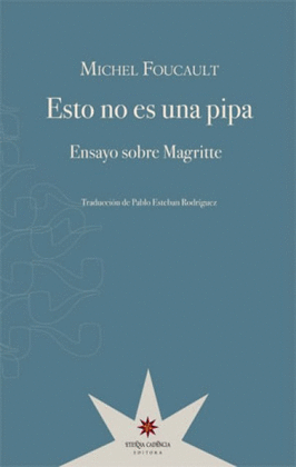 ESTO NO ES UNA PIPA. ENSAYO SOBRE MAGRITTE