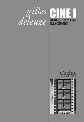 CINE 1: BERGSON Y LAS IMGENES