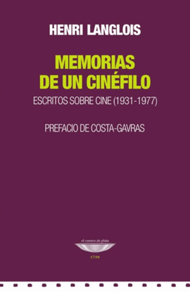 MEMORIAS DE UN CINÉFILO. ESCRITOS SOBRE CINE (1931-1977)