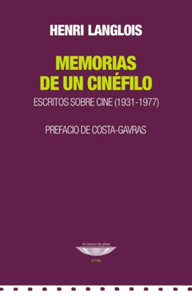 MEMORIAS DE UN CINFILO. ESCRITOS SOBRE CINE (1931-1977)