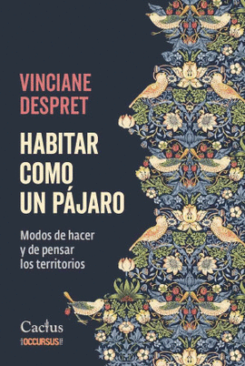 HABITAR COMO UN P�JARO. MODOS DE HACER Y DE PENSAR LOS TERRITORIOS