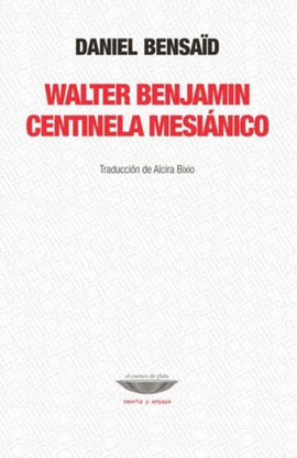 WALTER BENJAMIN CENTINELA MESIANICO