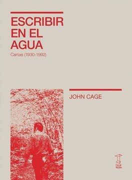 JOHN CAGE ESCRIBIR EN EL AGUA