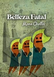 BELLEZA FATAL. NUEVOS MODOS DE CAPTURA Y PRODUCCIN DE 
