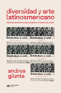 DIVERSIDAD Y ARTE LATINOAMERICANO. HISTORIAS DE ARTISTAS QUE ROMPIERON EL TECHO DE CRISTAL.